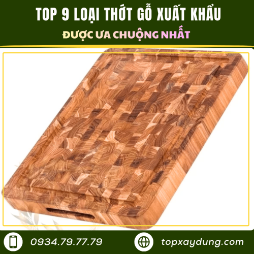 Top 9 Loại Thớt Gỗ Ưa Chuộng Gia Công Xuất Khẩu Hiện Nay