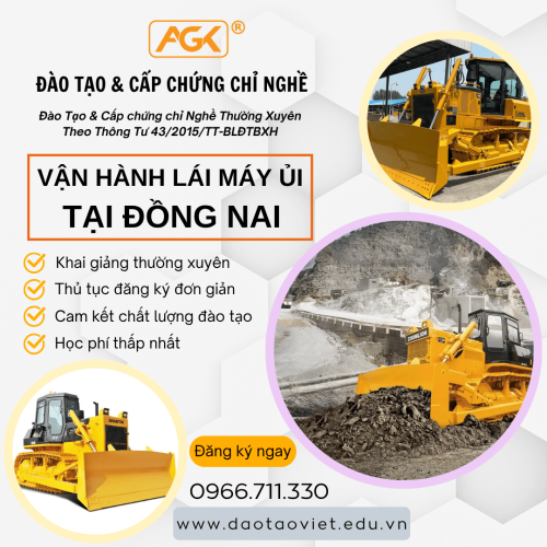 Học Lái Máy Ủi Tại Đồng Nai – Đào Tạo & Cấp Chứng Chỉ Nghề Vận Hành Máy Ủi