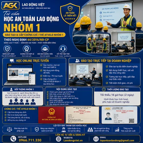 Tư vấn Học An Toàn Lao Động Nhóm 1 (Đào Tạo & Cấp chứng chỉ / Thẻ ATVSLĐ Nhóm 1) theo Nghị định 44/2016/NĐ-CP