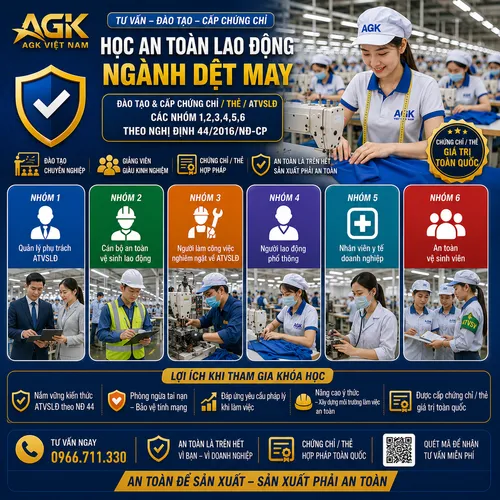 Tư vấn Học An Toàn Lao Động cho công nhân Dệt May - Đào Tạo & Cấp chứng chỉ / Thẻ / Chứng Nhận ATVSLĐ các nhóm 1,2,3,4,5,6) theo Nghị định 44/2016/NĐ-CP ngành may mặc