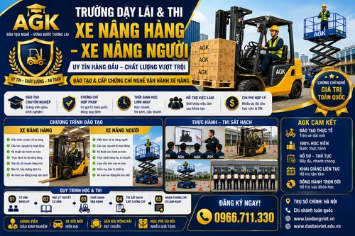 Trường Dạy Lái & Thi Xe Nâng Hàng – Xe Nâng Người Uy Tín AGK - Đào Tạo & Cấp Chứng Chỉ Nghề Vận Hành Xe Nâng