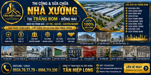 Thi công & Sửa chữa Nhà Xưởng tại Trảng Bom – Công Ty báo giá trọn gói