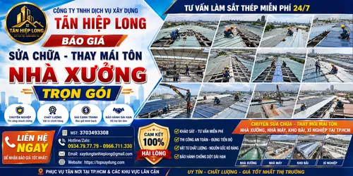 Báo giá Sửa chữa Thay mái tôn Nhà Xưởng Trọn Gói TPHCM