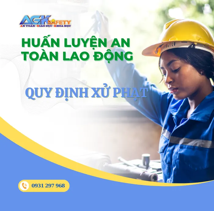 Doanh nghiệp có bị xử phạt hay không nếu không tổ chức huấn luyện an toàn vệ sinh lao động?