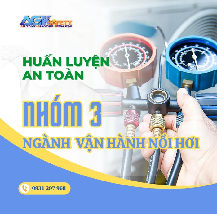 Huấn luyện an toàn lao động nhóm 3 - Ngành vận hành nồi hơi