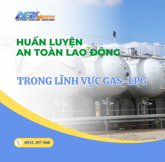 An toàn làm việc trong lĩnh vực gas-LPG