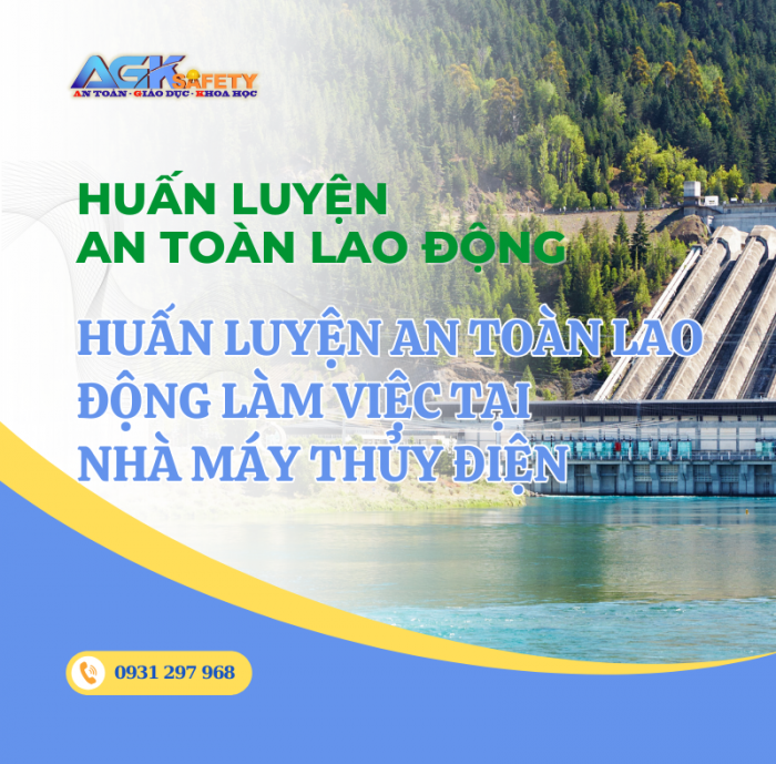 Huấn luyện an toàn lao động làm việc tại nhà máy thủy điện