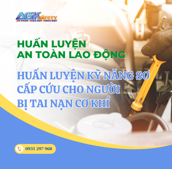 Huấn luyện kỹ năng sơ cấp cứu cho người bị tai nạn cơ khí
