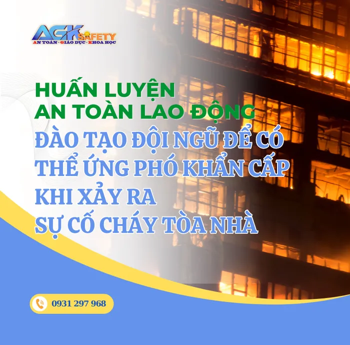 Đào tạo đội ngũ để có thể ứng phó khẩn cấp khi xảy ra sự cố cháy tòa nhà