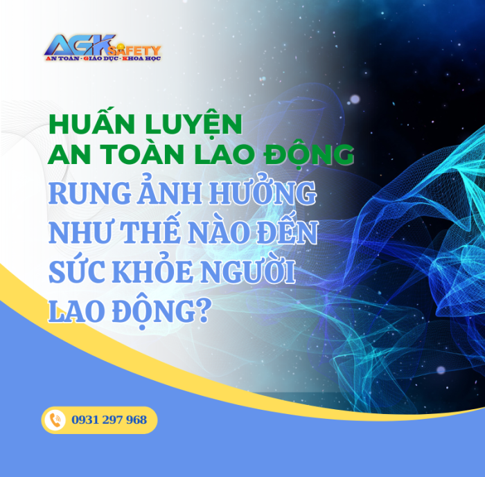 Rung ảnh hưởng như thế nào đến sức khỏe người lao động?