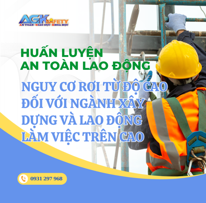 Nguy cơ rơi từ độ cao đối với ngành xây dựng và lao động làm việc môi trường cao