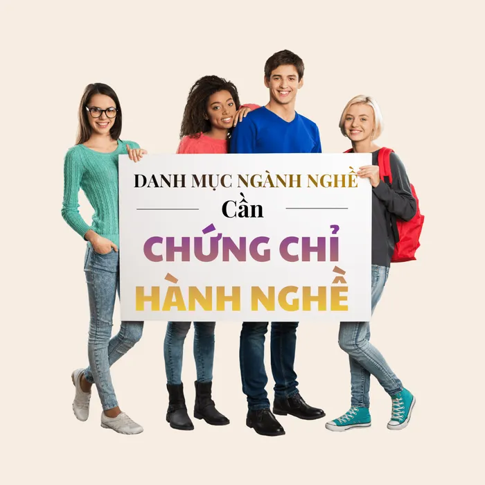 Danh mục ngành nghề cần các chứng chỉ hành nghề mới nhất