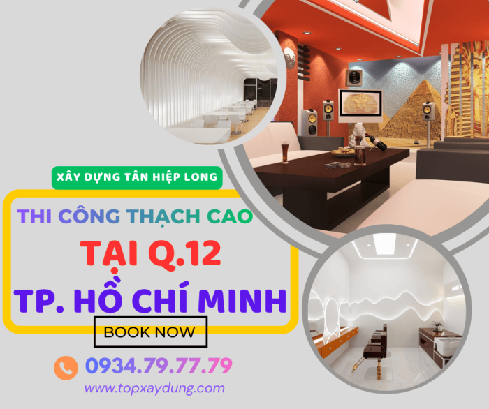 Nhận Thi Công Thạch Cao Trọn Gói tại Q12 - TpHCM Giá Rẻ 