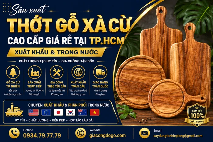 Sản xuất Thớt Gỗ Xà Cừ Cao Cấp Giá Rẻ tại TpHCM (Xuất Khẩu & Trong Nước)
