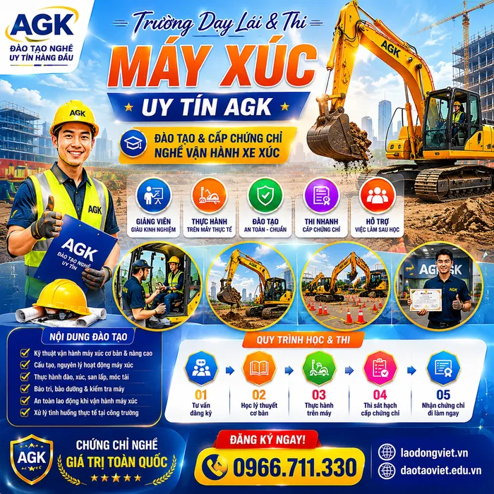 Trường Dạy Lái & Thi Máy Xúc Uy Tín AGK - Đào Tạo & Cấp Chứng Chỉ Nghề Vận Hành Xe Xúc